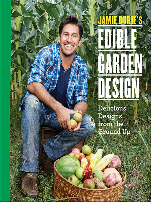 Title details for Jamie Durie's Edible Garden Design by Jamie Durie - Available